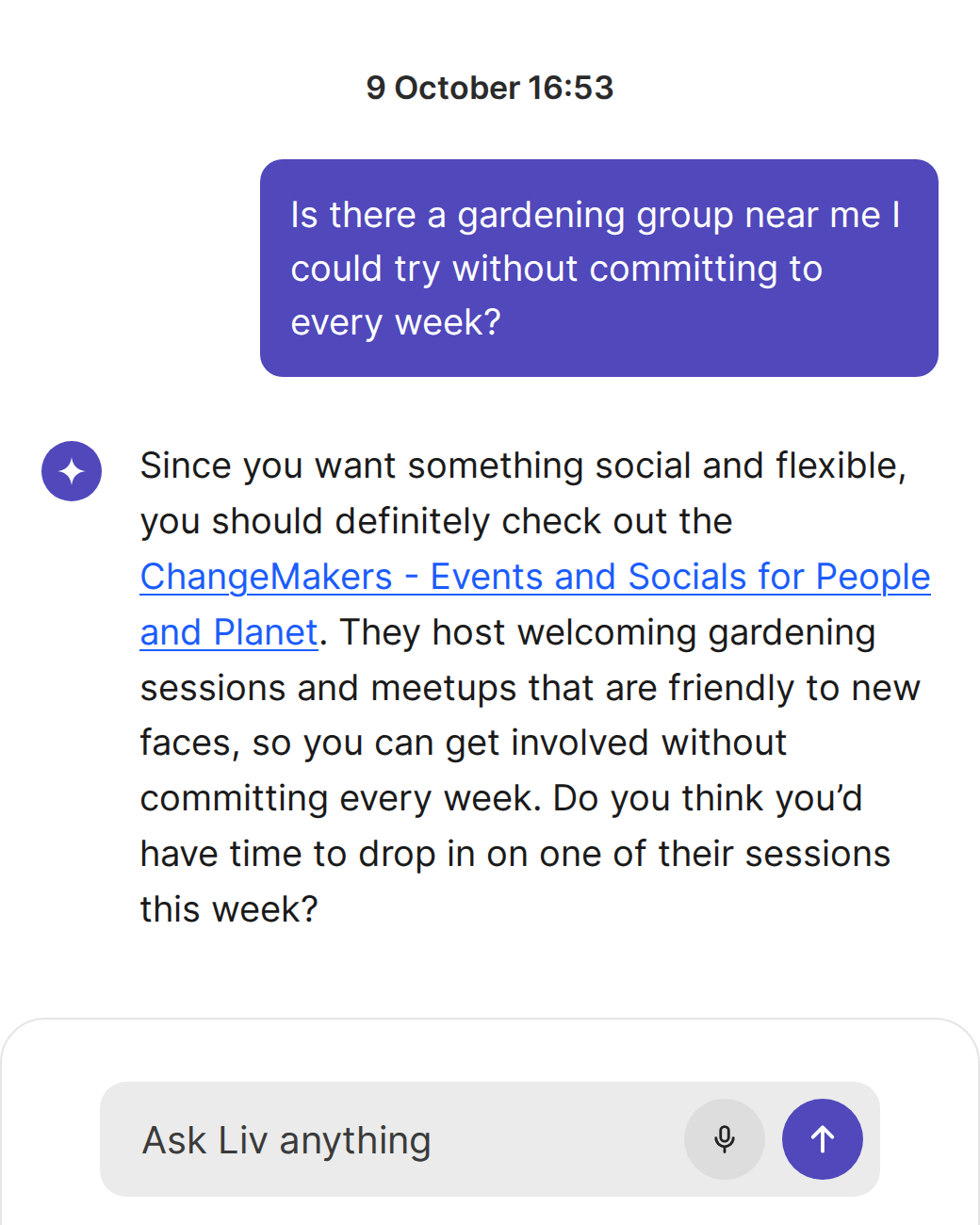 Chat with Liv: a member asks about a gardening group nearby they could try without committing every week, and Liv recommends ChangeMakers, which hosts welcoming drop-in sessions